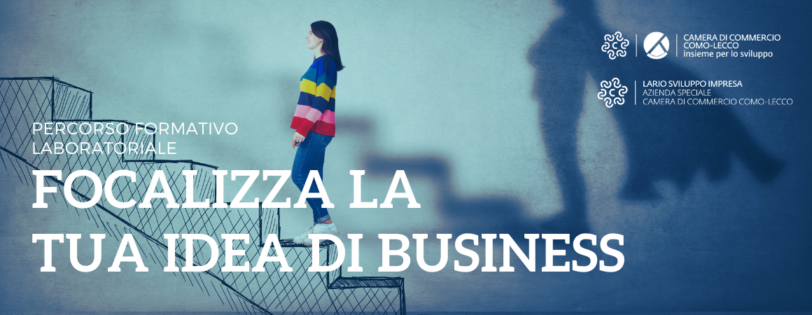 Focalizza il tuo business! percorso formativo per aspiranti e neo imprenditori