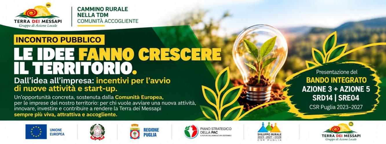 Il GAL Terra dei Messapi promuove il Bando Integrato Azione 3 + Azione 5 (interventi SRD14 e SRE04) del CSR Puglia 2023–2027, dedicato all'avvio di nuove attività, start-up e investimenti per imprese non agricole nel territorio.