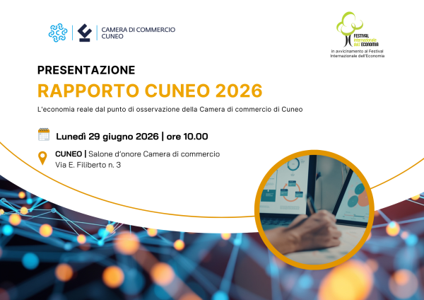 Rapporto Cuneo 2026: L'economia reale dal punto di osservazione della Camera di Commercio di Cuneo