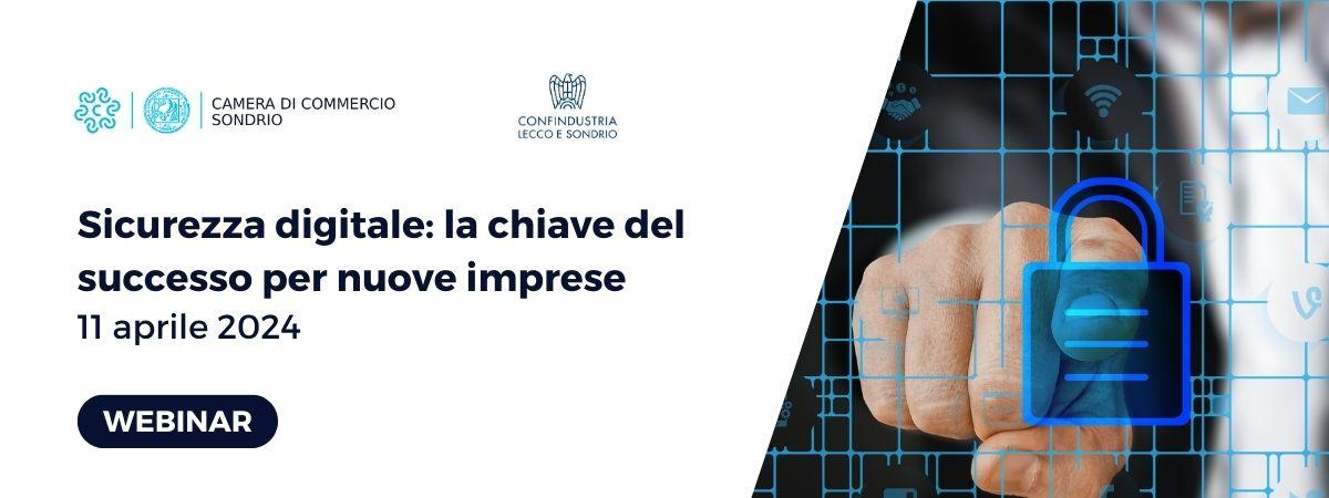 Sicurezza digitale: la chiave del successo per nuove imprese banner evento sicurezza digitale