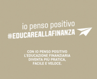 Parte la sesta edizione del Progetto "Io penso positivo #Educare alla finanza"