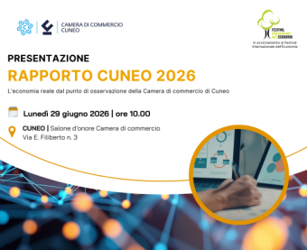 Rapporto Cuneo 2026: L'economia reale dal punto di osservazione della Camera di Commercio di Cuneo